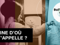  Bulle de culture : Devine d'où je t'appelle